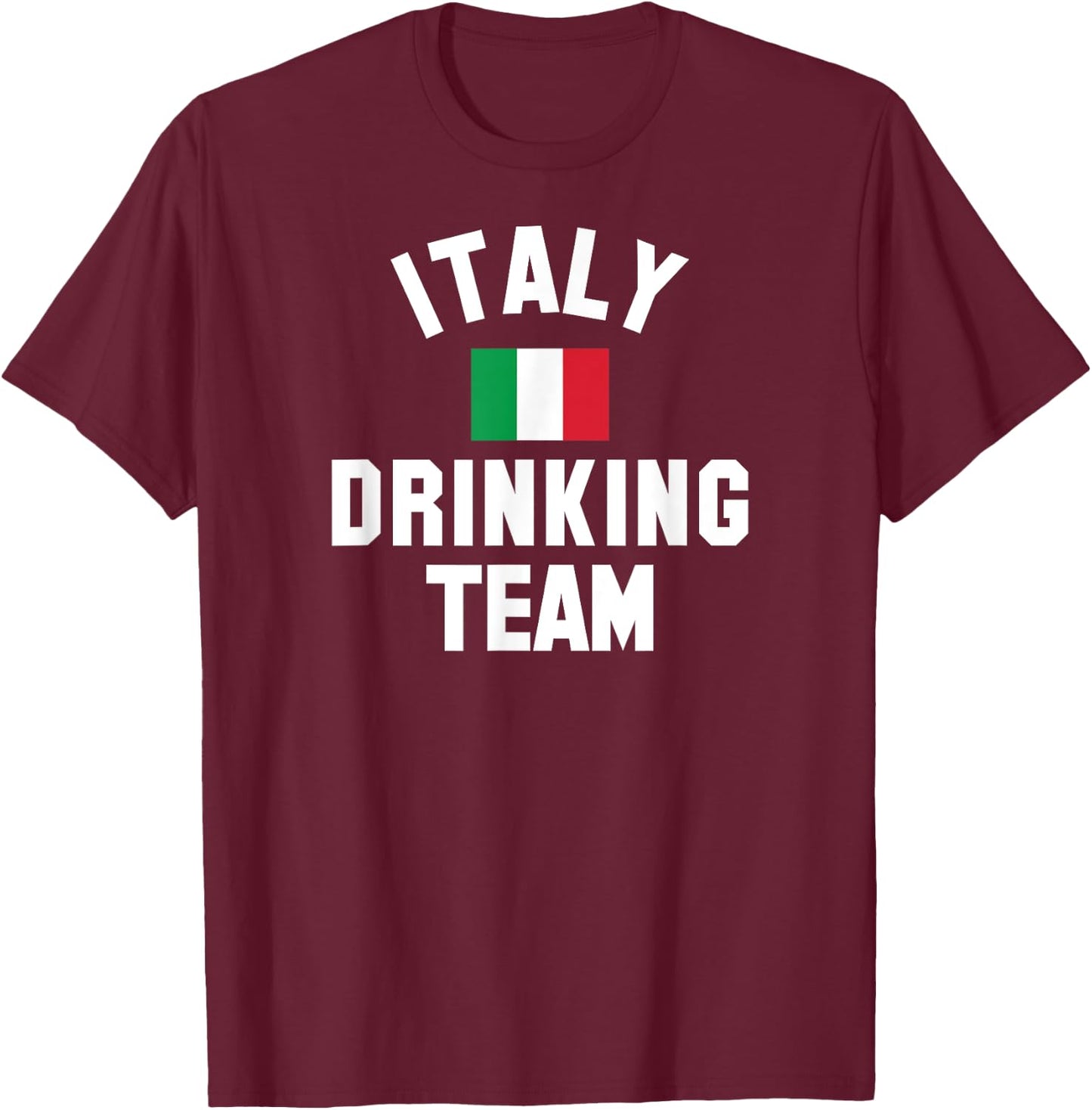 Italy drinking team design for Italy beer fests T-Shirt - T-Shirt | Maroon