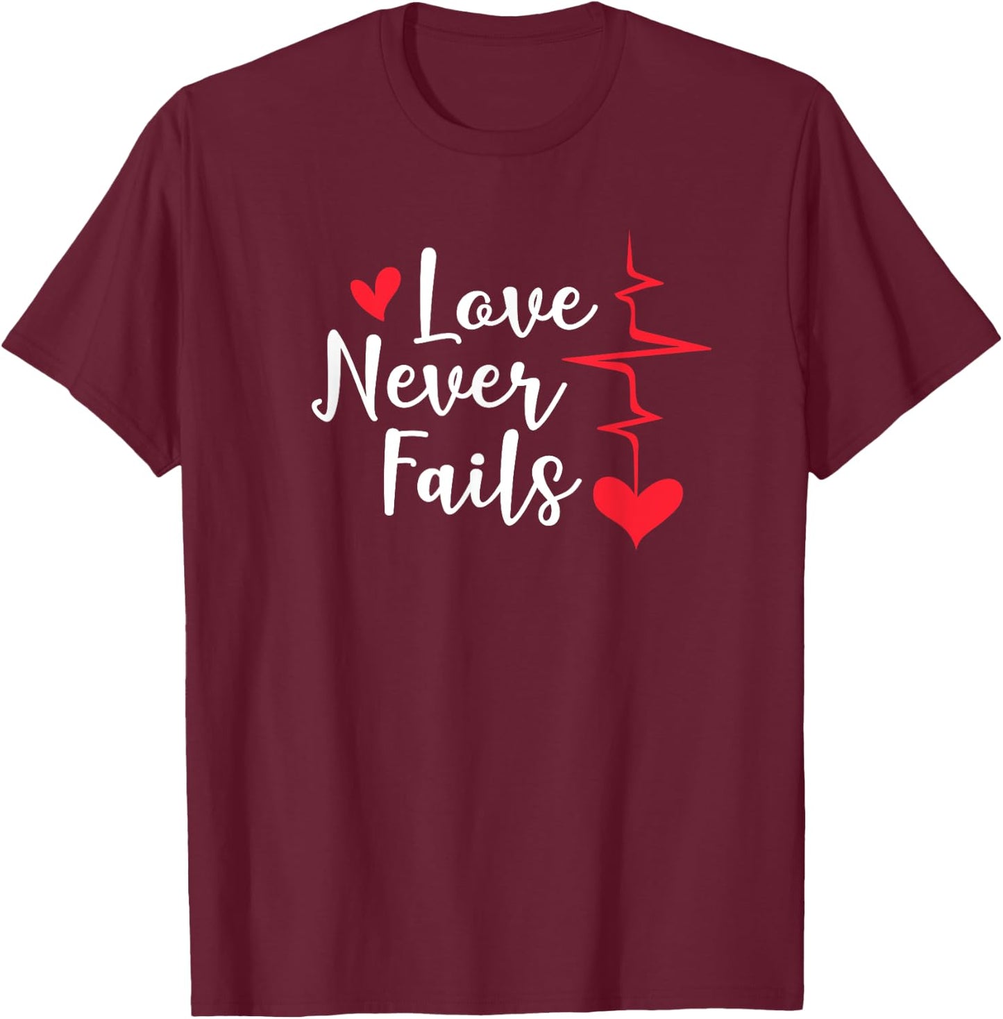 Love Never Fails T-Shirt - T-Shirt | Maroon