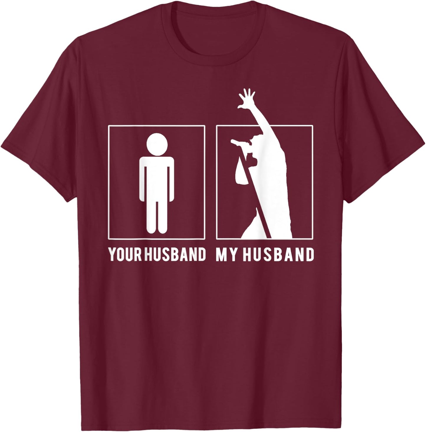 Vocalist - Your Husband - My Husband T Shirts T-Shirt - T-Shirt | Maroon