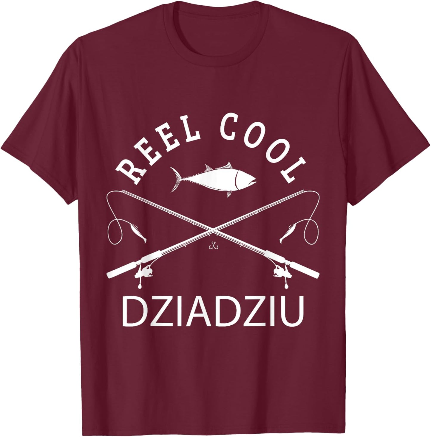 Reel Cool Dziadziu Fishing Polish Grandpa Father's Day Gift T-Shirt - T-Shirt | Maroon
