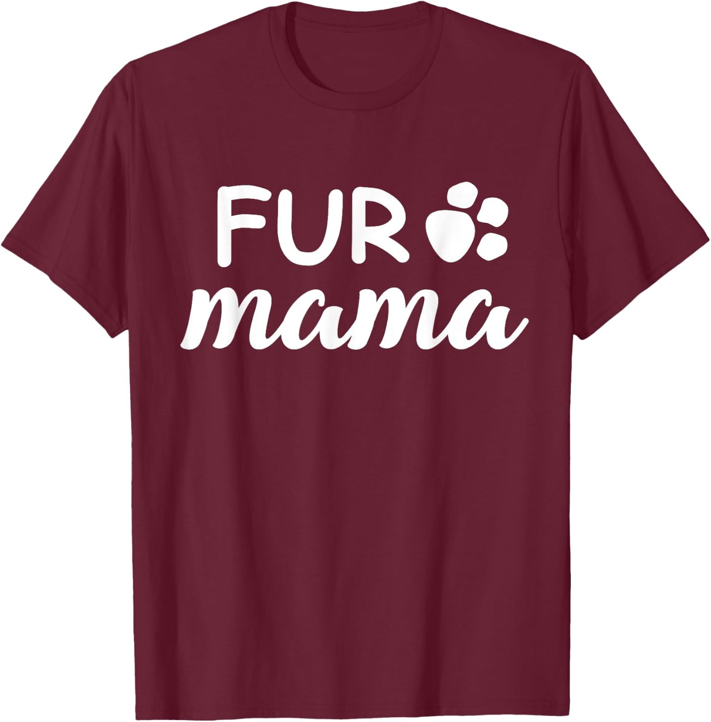 Cute Fur Mama Paw Print Dog Mom T-Shirt - T-Shirt | Maroon