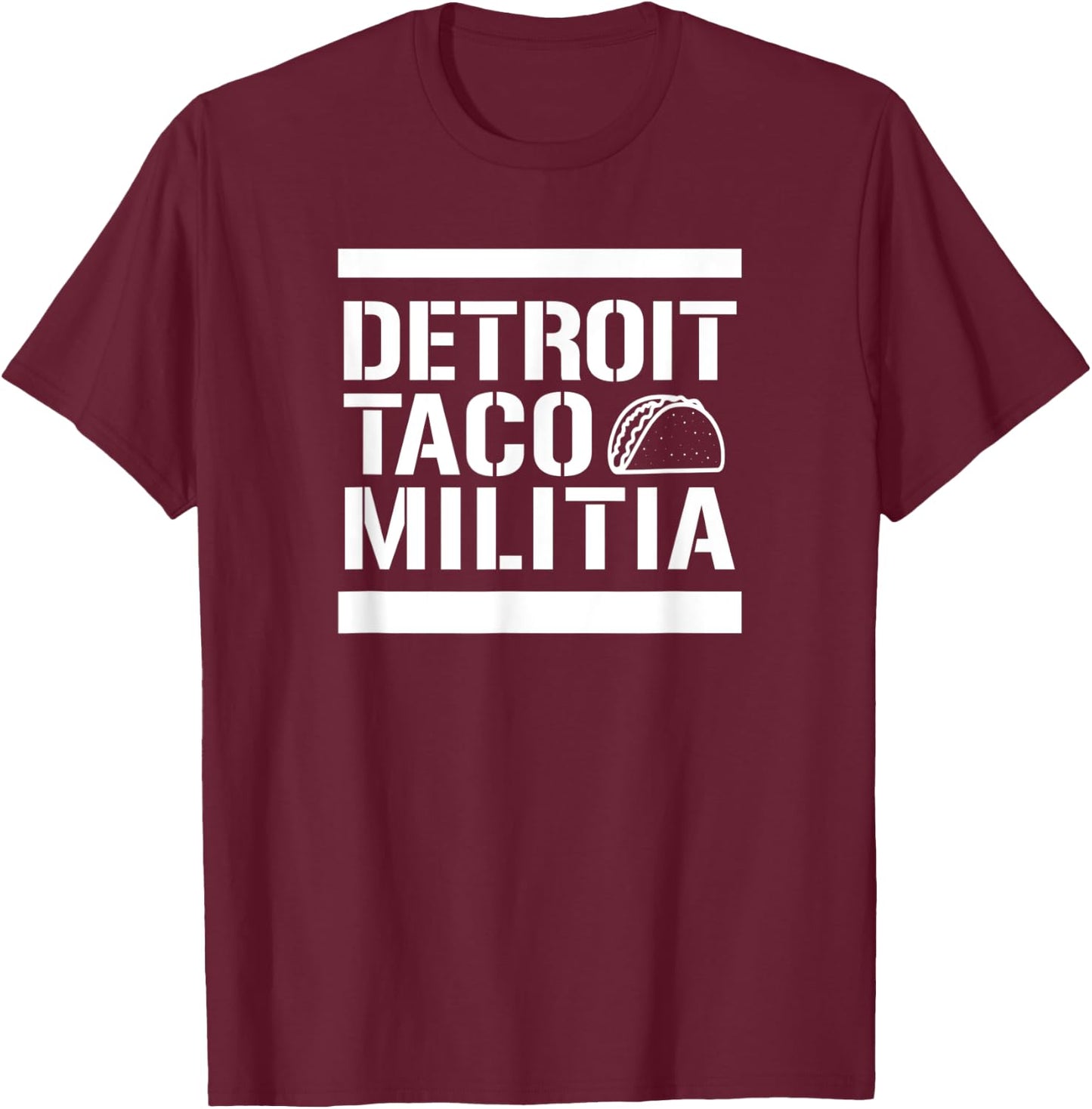 Detroit Taco Militia - T Shirt T-Shirt - T-Shirt | Maroon