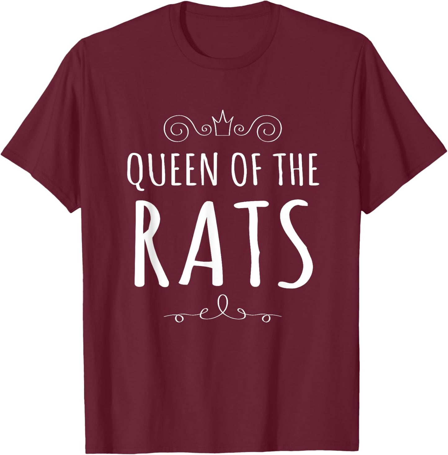 Queen of the Rats Shirt Funny Rat Lover T-Shirt - T-Shirt | Maroon