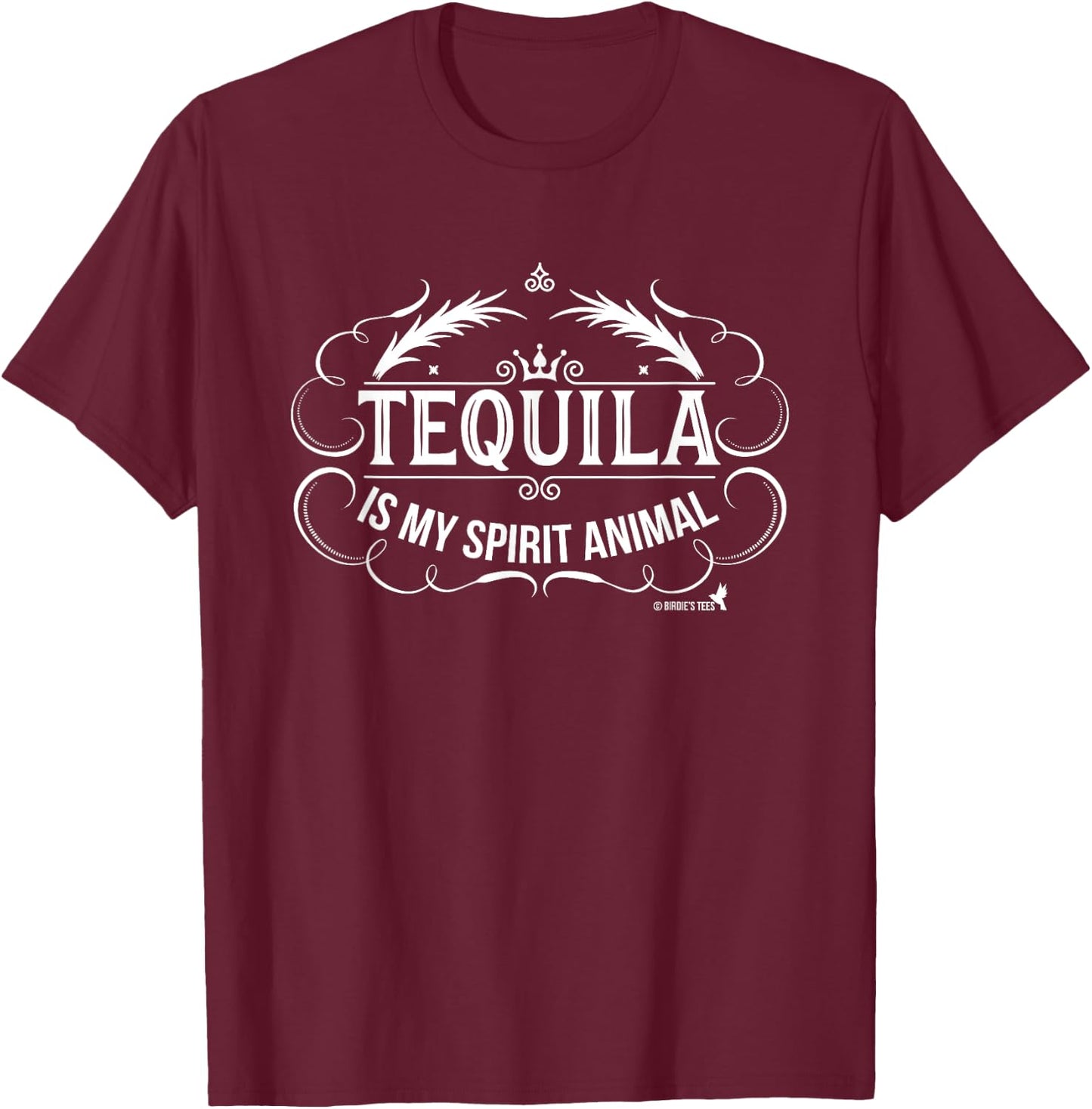 Tequila is my Spirit Animal T-Shirt - T-Shirt | Maroon