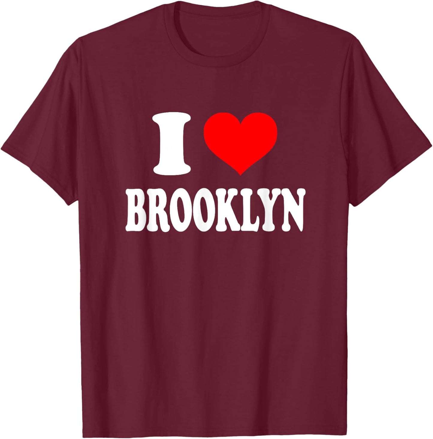 Brooklyn - I Heart Brooklyn - I Love Brooklyn T-Shirt - T-Shirt | Maroon
