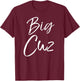 Big Cuz Shirt Fun Cute Bigger Cousin Shirt for Kids Youth T-Shirt - T-Shirt | Maroon