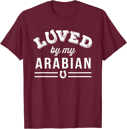Arabian Horse Loved By My Arabian T-Shirt - T-Shirt | Maroon