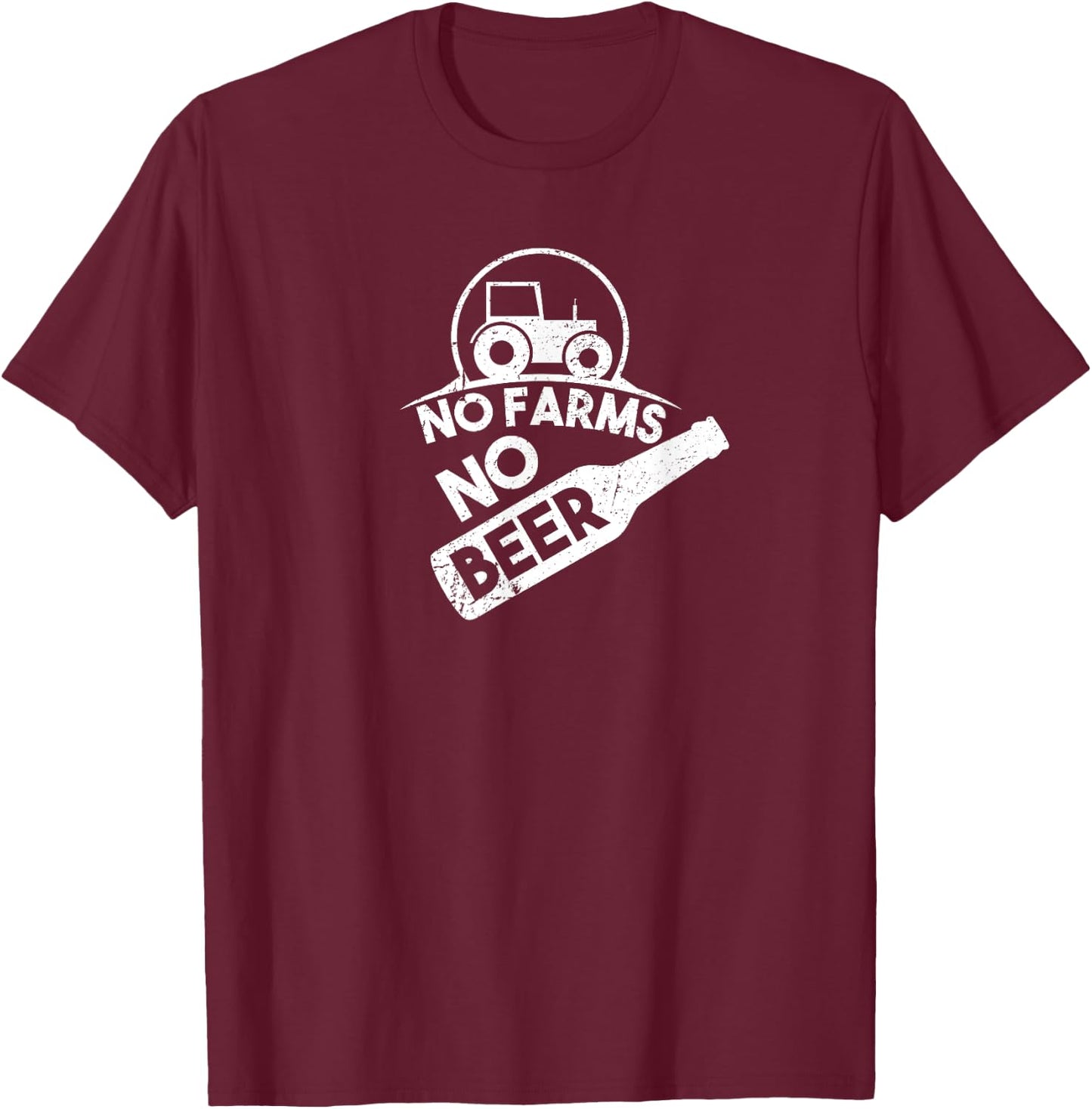 No Farms No Beer Funny Farm Shirt - Beer Shirt T-Shirt - T-Shirt | Maroon