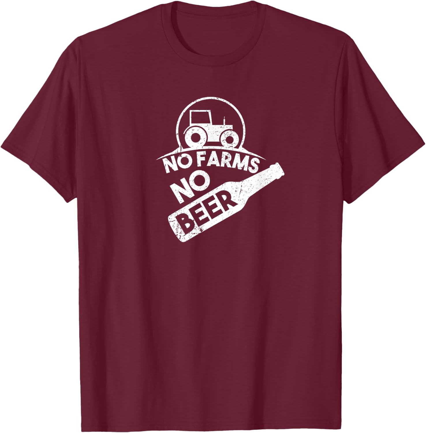 No Farms No Beer Funny Farm Shirt - Beer Shirt T-Shirt - T-Shirt | Maroon