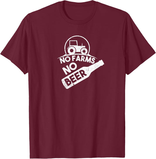 No Farms No Beer Funny Farm Shirt - Beer Shirt T-Shirt - T-Shirt | Maroon