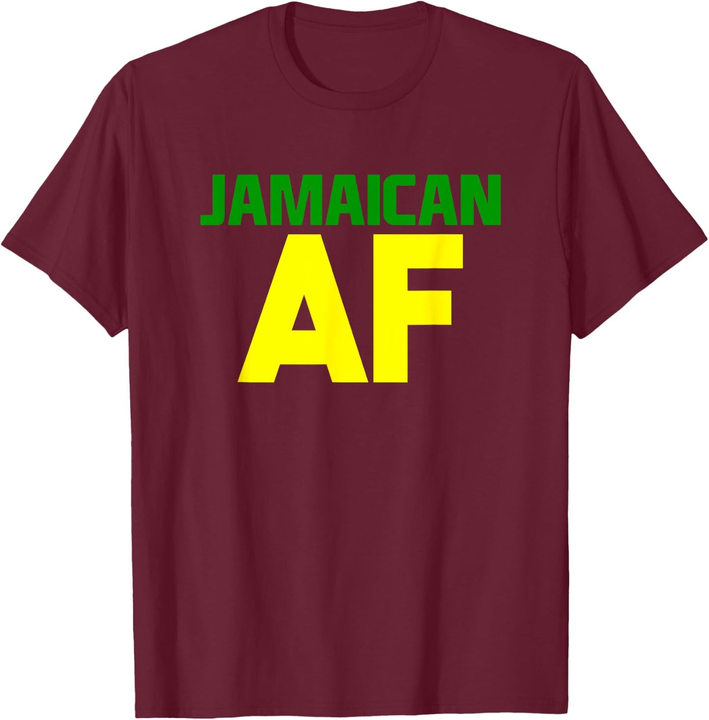 Jamaican AF! Yardie Pride, Born Jamaican T-Shirt - T-Shirt | Maroon