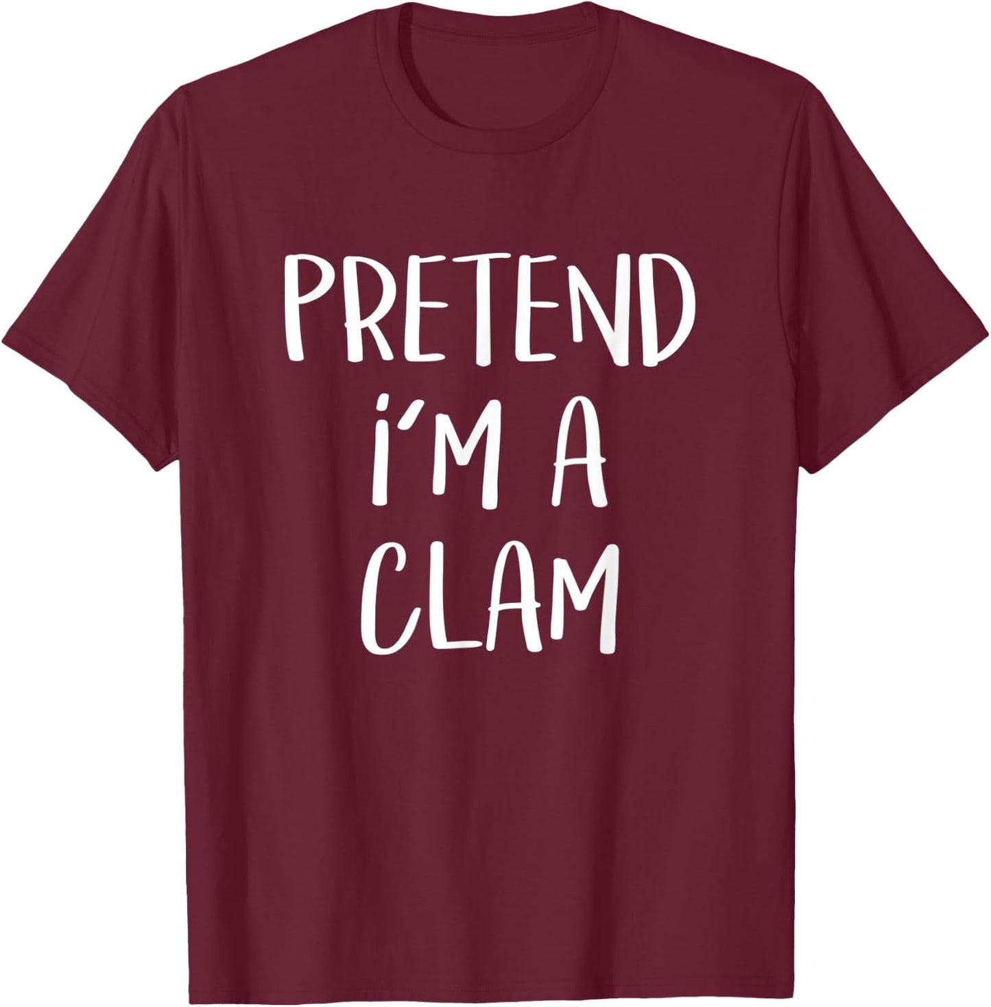 Pretend I'm A Clam Costume Funny Seafood Halloween Party T-Shirt - T-Shirt | Maroon