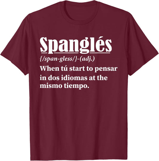 Spanglés Definition Funny Spanish English Bilingual T-Shirt - T-Shirt | Maroon