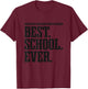 Best Ever HS T-Shirt - T-Shirt | Maroon