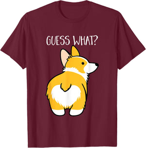 Guess What Corgi Butt Dog Lovers Animal Owners T-Shirt - T-Shirt | Maroon