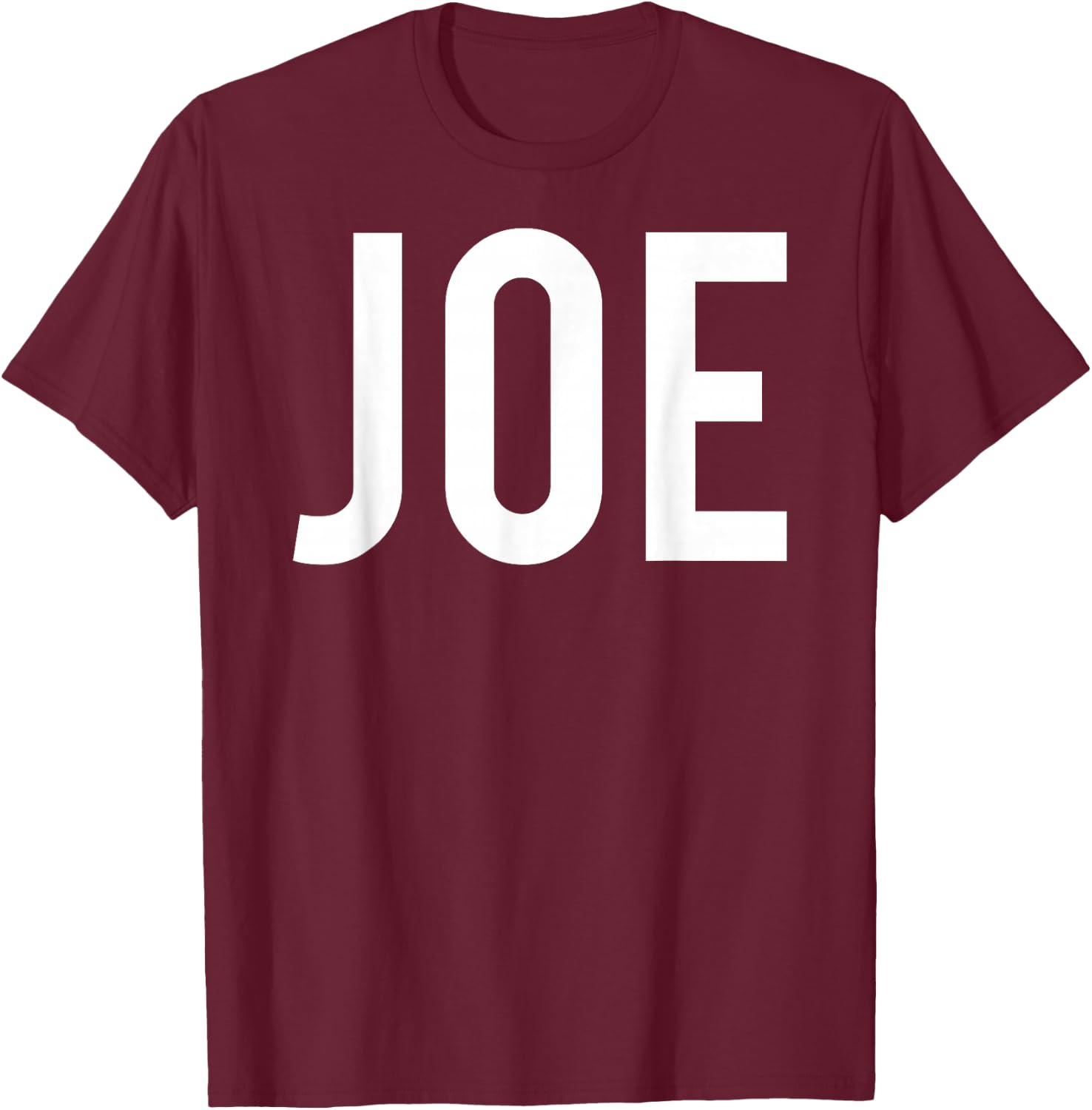 Joe T Shirt - Cool New Funny Name Fan Cheap Gift T-Shirt - T-Shirt | Maroon
