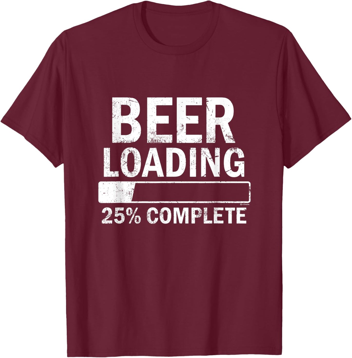 Beer Loading Funny T-Shirt - T-Shirt | Maroon