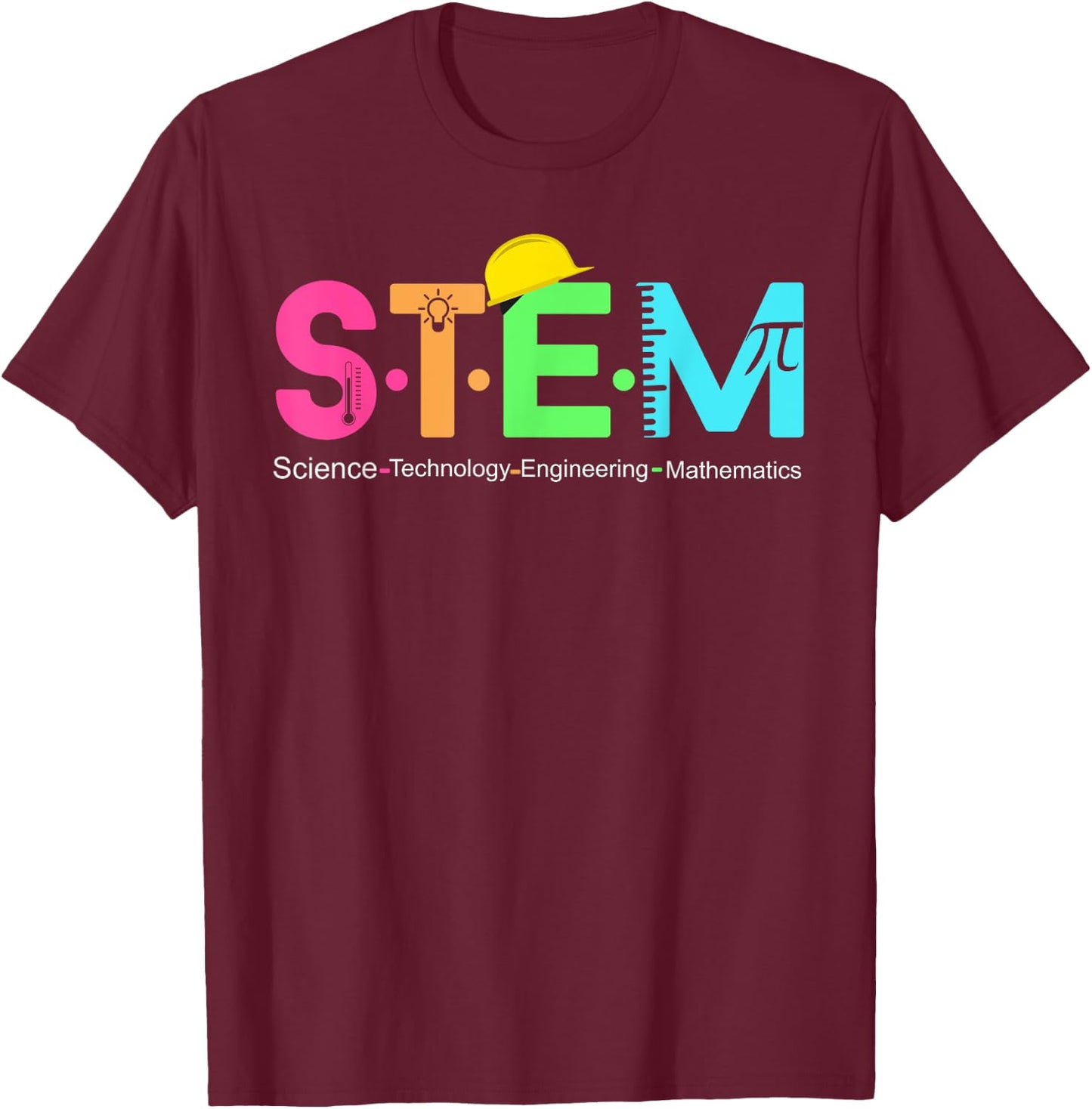 STEM Science Technology Engineering Math Teacher Gift T-Shirt - T-Shirt | Maroon