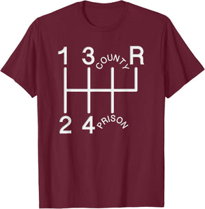 1st 2nd 3rd 4th COUNTY PRISON Shift knob T-Shirt - T-Shirt | Maroon