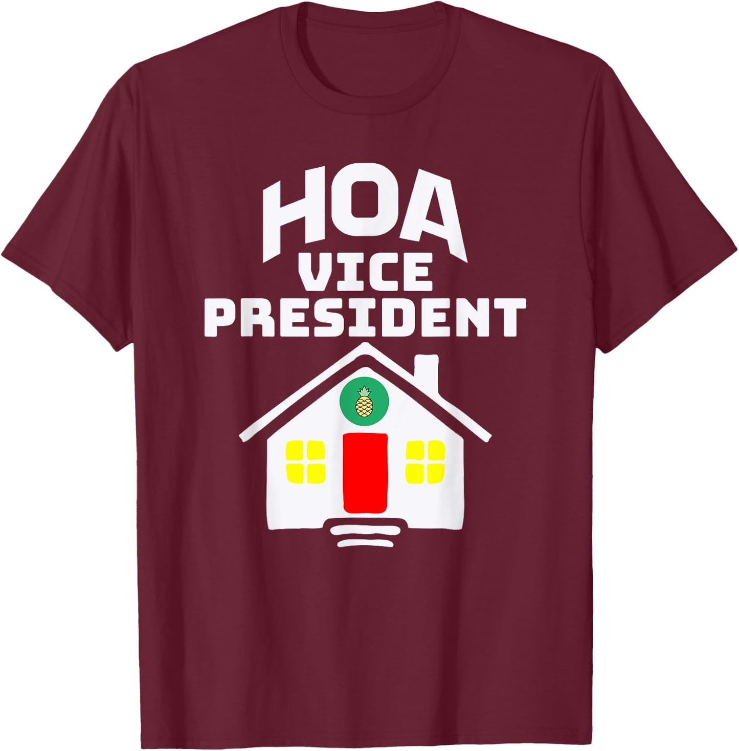 HOA Homeowners Association Vice President T-Shirt - T-Shirt | Maroon