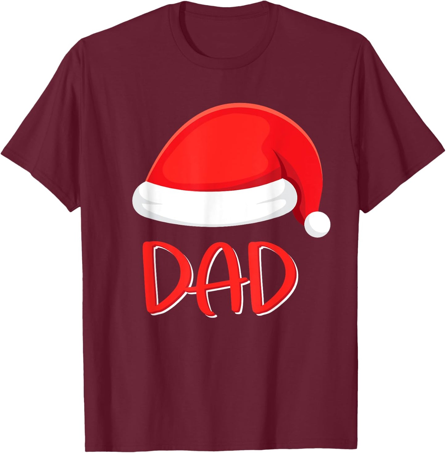 Dad Santa Hat Matching Family Christmas Dad T-Shirt - T-Shirt | Maroon