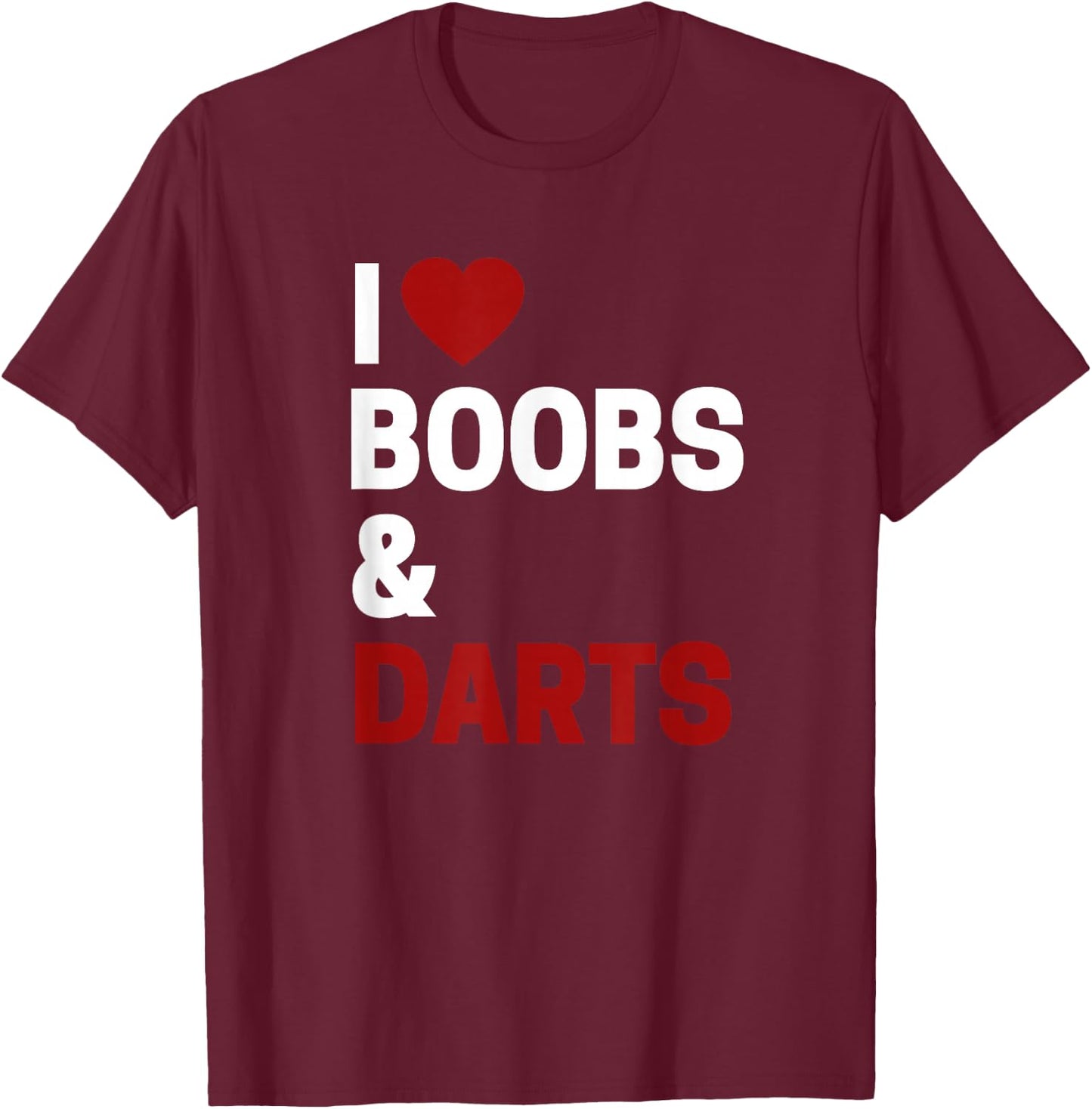 Darts Player Gifts I Love Boobs & Darts Funny Darts T-Shirt - T-Shirt | Maroon