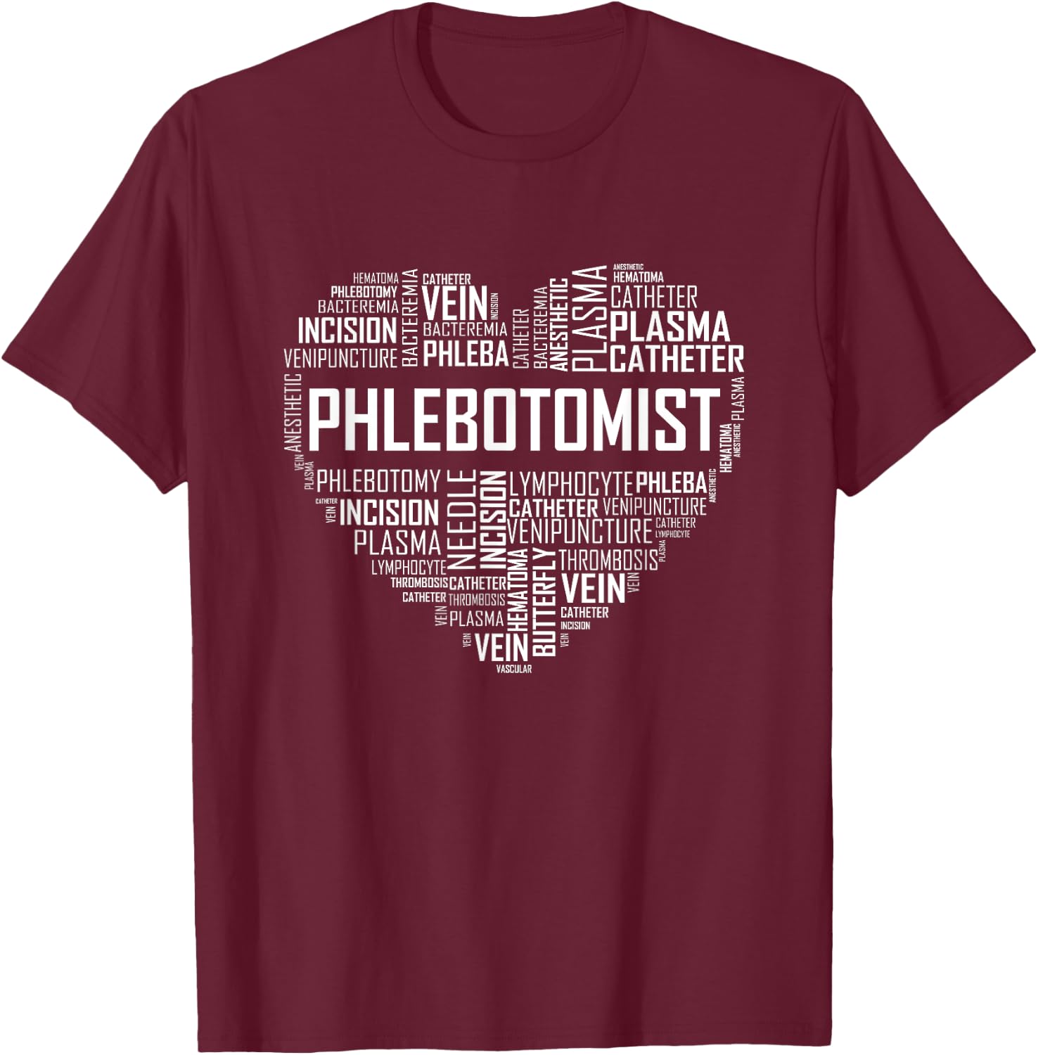 Phlebotomy Technician Phlebotomist T Shirt Love Heart Gift T-Shirt - T-Shirt | Maroon