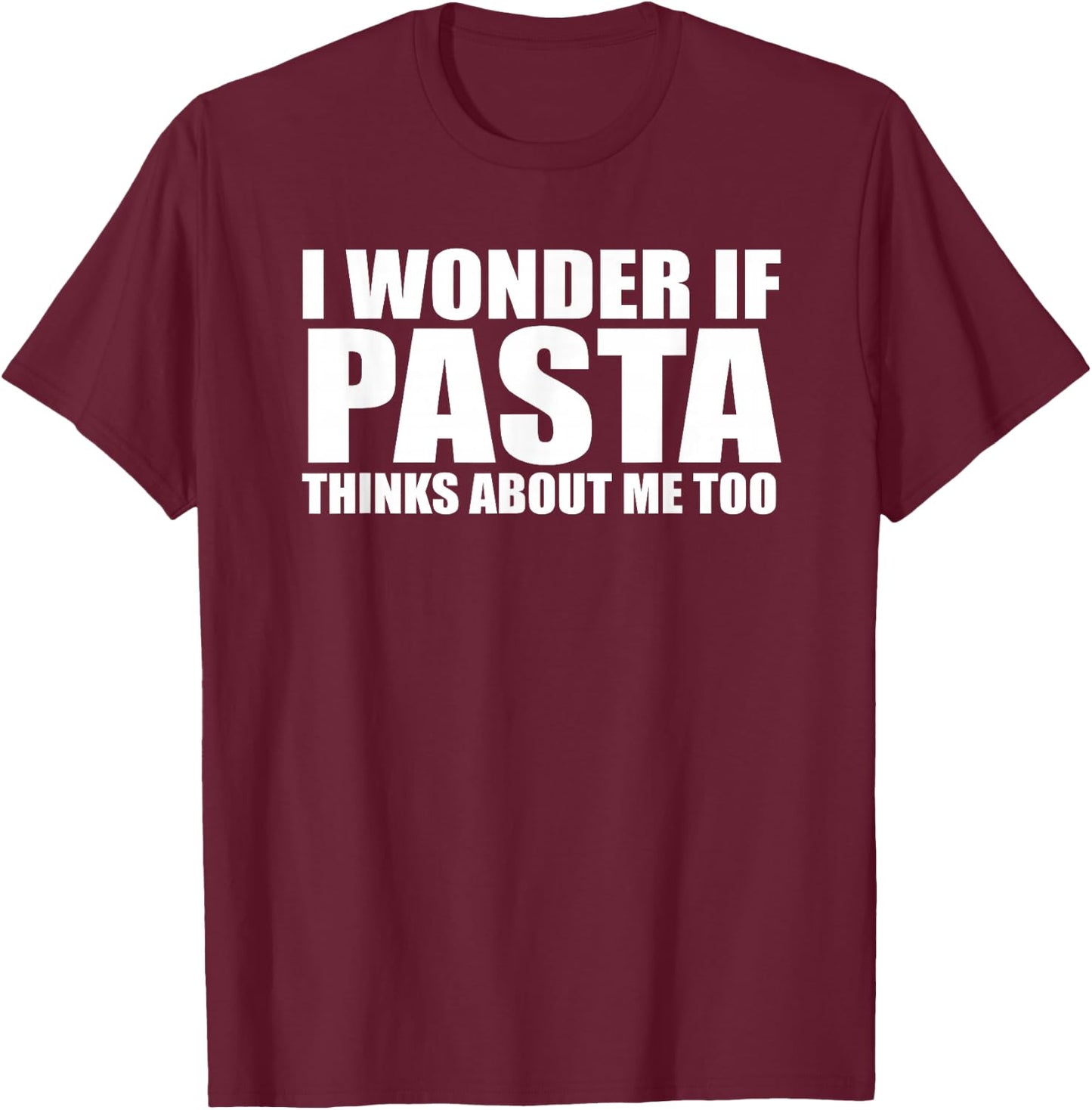 Funny Pasta Gift Shirt T-Shirt - T-Shirt | Maroon
