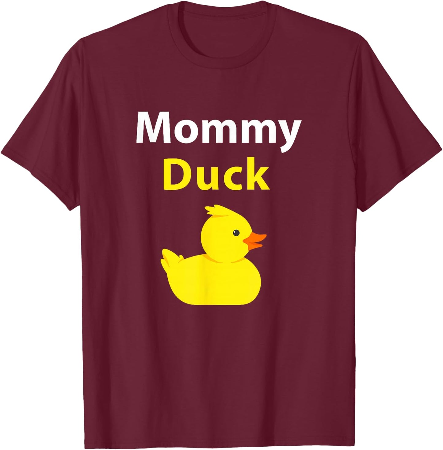 Funny Mommy Duck Rubber Duck Mama Duck T-Shirt - T-Shirt | Maroon