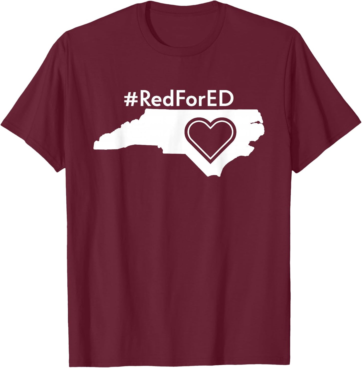 RedForEd Shirt North Carolina Red For Ed Teacher Protest NC T-Shirt - T-Shirt | Maroon