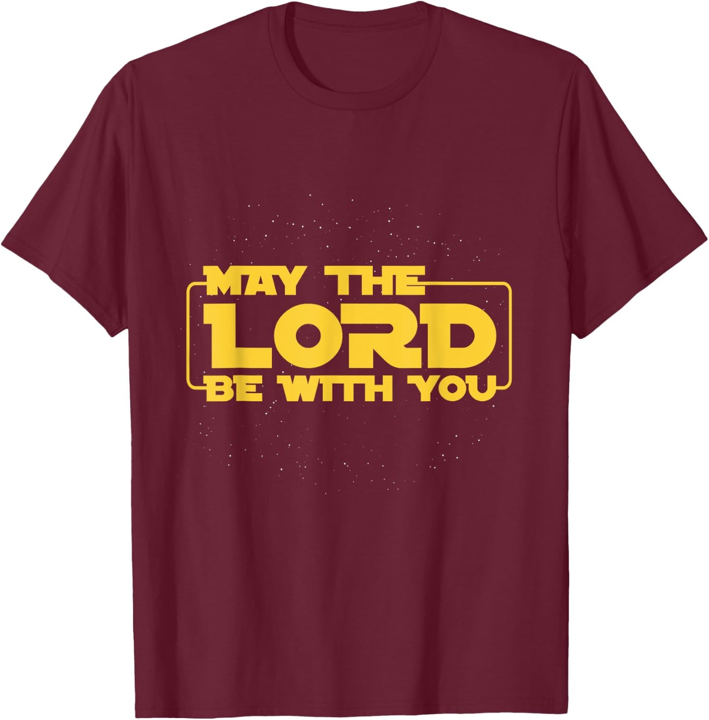 May The Lord Be With You Gift T-Shirt - T-Shirt | Maroon