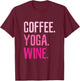 Gym Workout - Coffee Yoga Wine Funny Drink T-Shirt - T-Shirt | Maroon