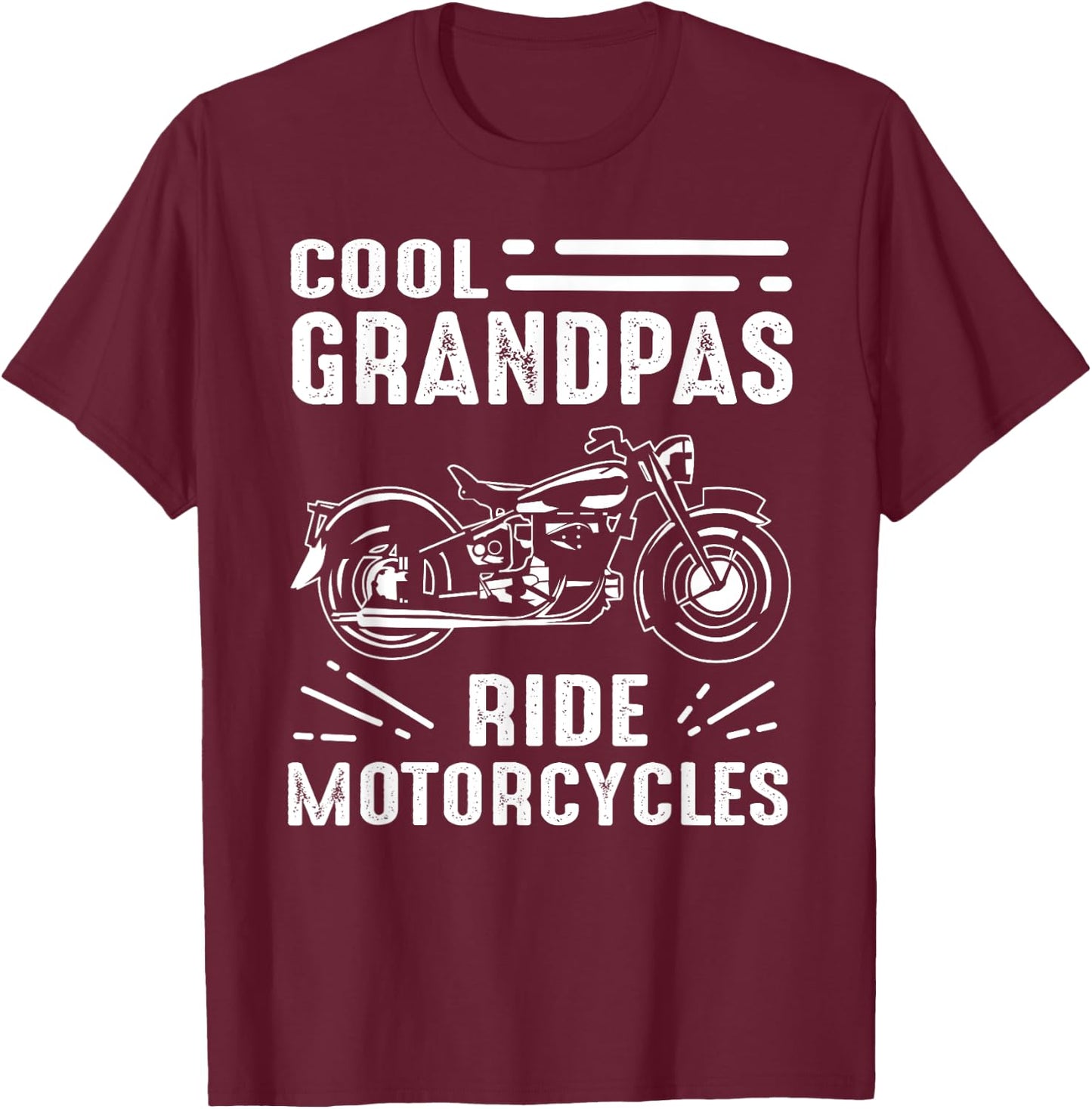 Cool Grandpas Ride MotorCycles - Funny Grand Father Biker T-Shirt - T-Shirt | Maroon