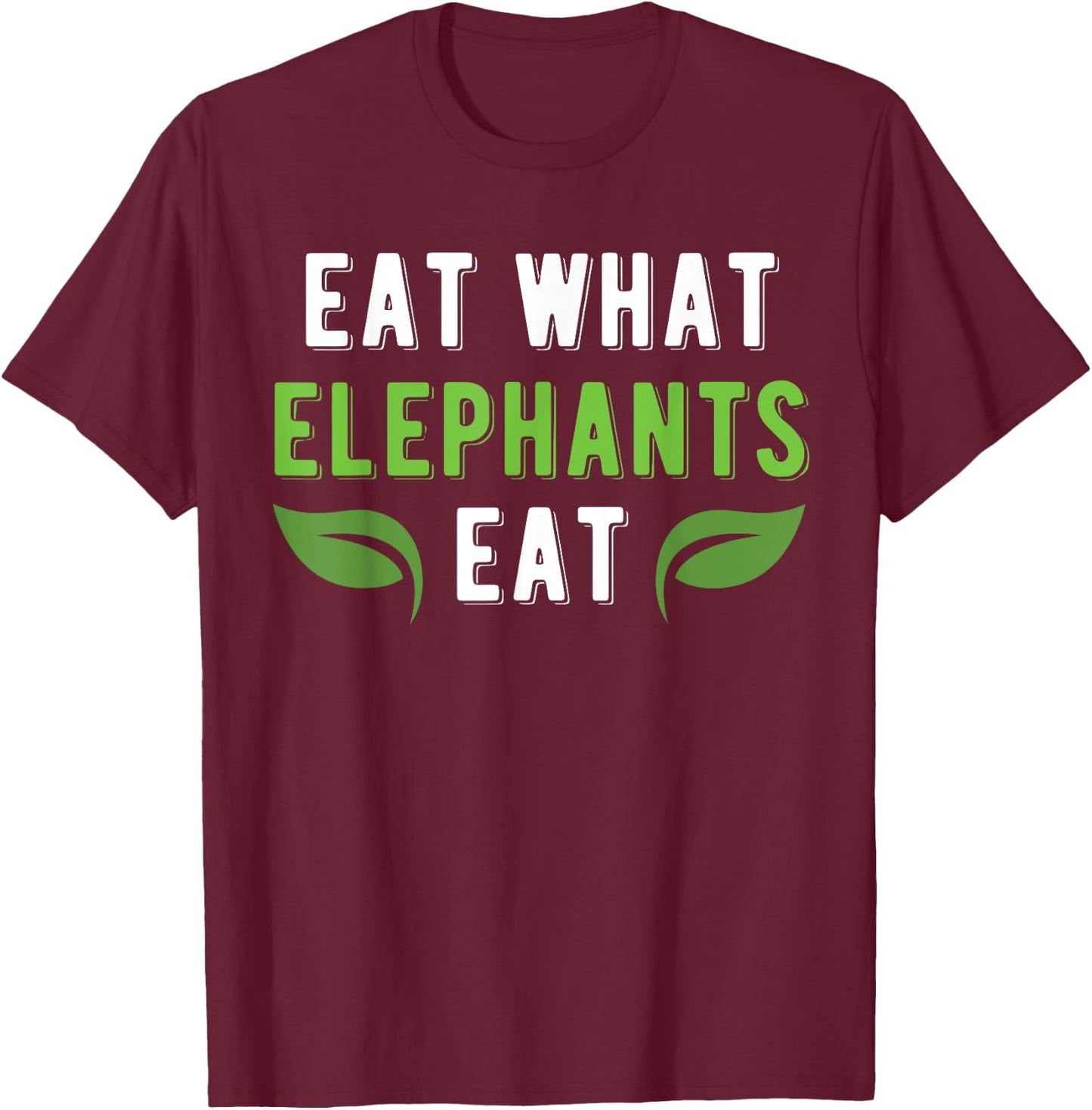 Vegan Power Workout Gift Illustration Eat What Elephants Eat T-Shirt - T-Shirt | Maroon