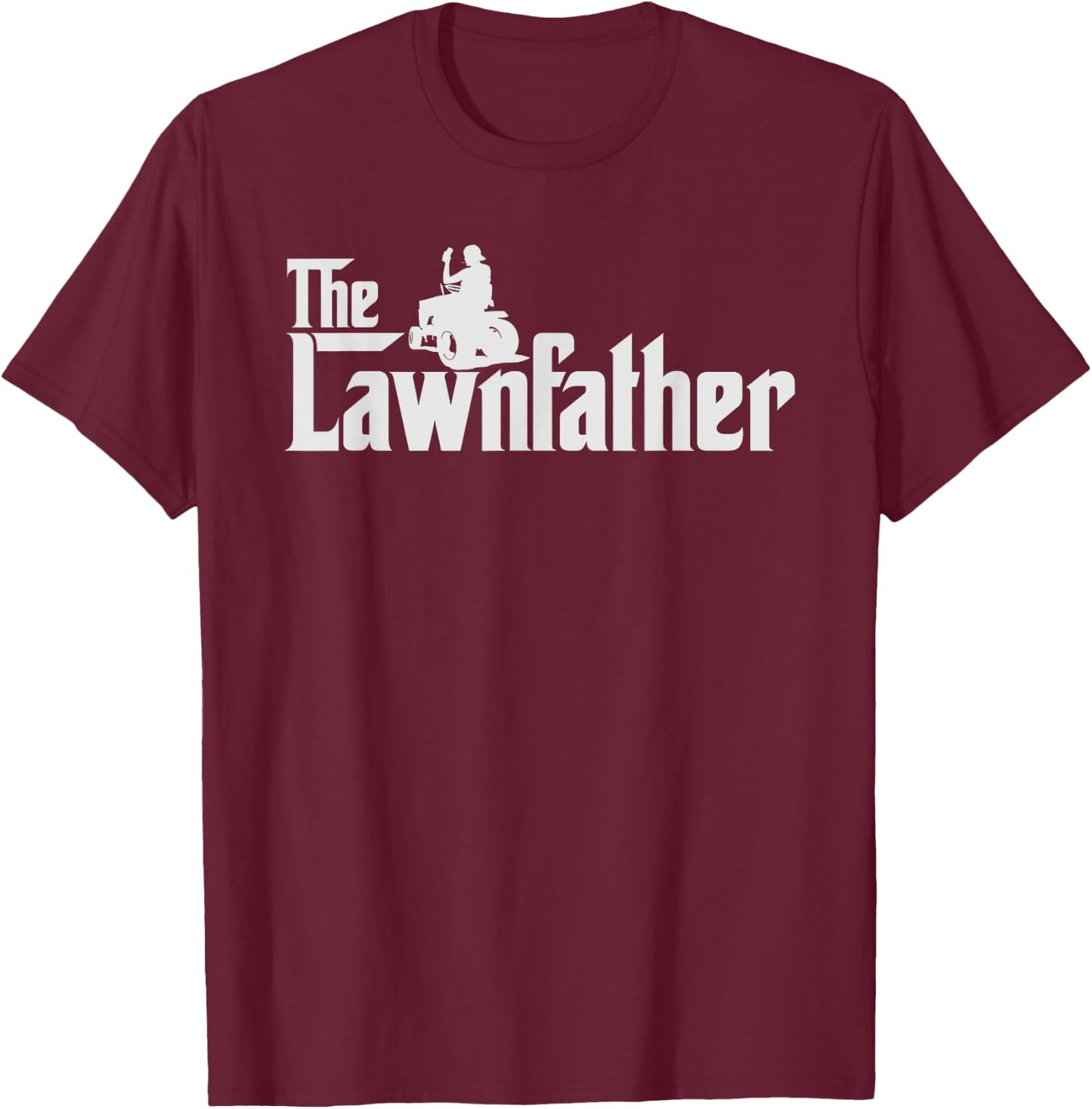 The Lawnfather Shirt Funny Lawn Mowing Gift T-Shirt - T-Shirt | Maroon