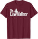 The Lawnfather Shirt Funny Lawn Mowing Gift T-Shirt - T-Shirt | Maroon