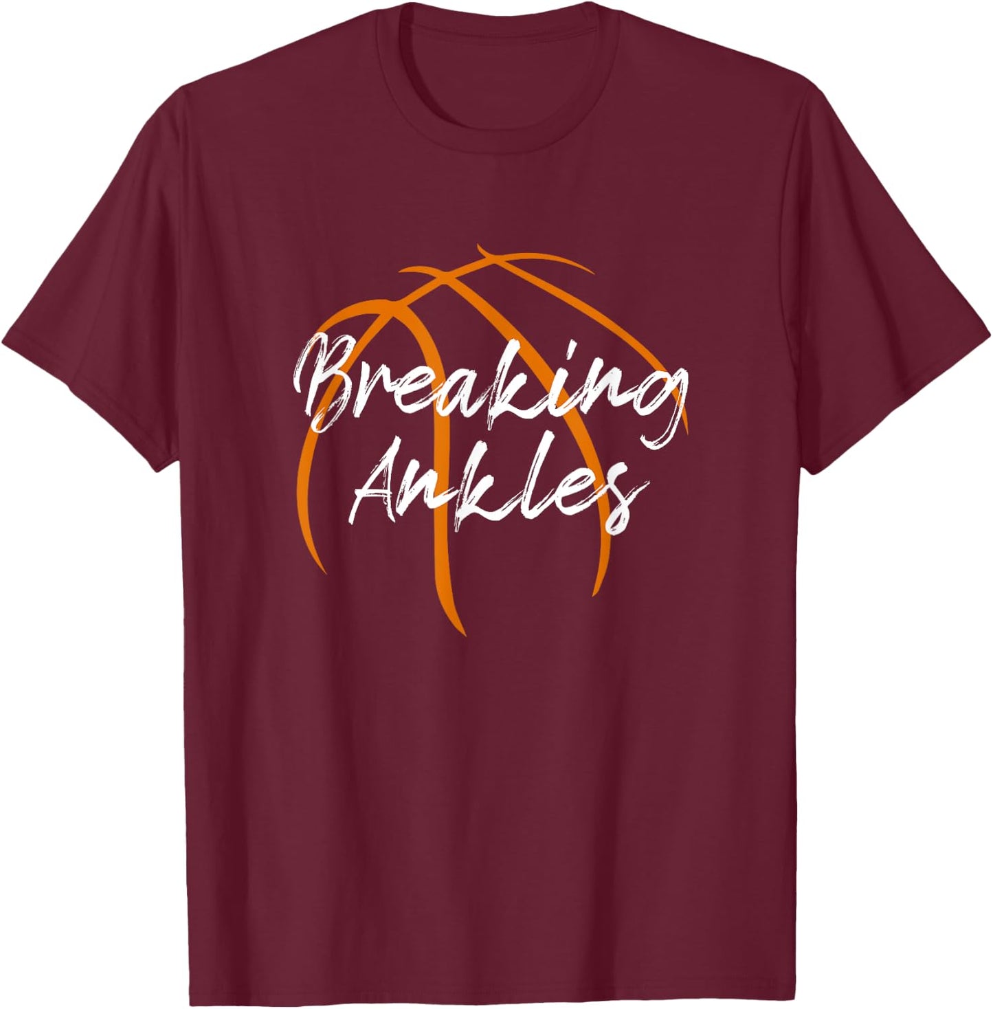 Ankle break basketball basketball basketball mum funny T-Shirt - T-Shirt | Maroon