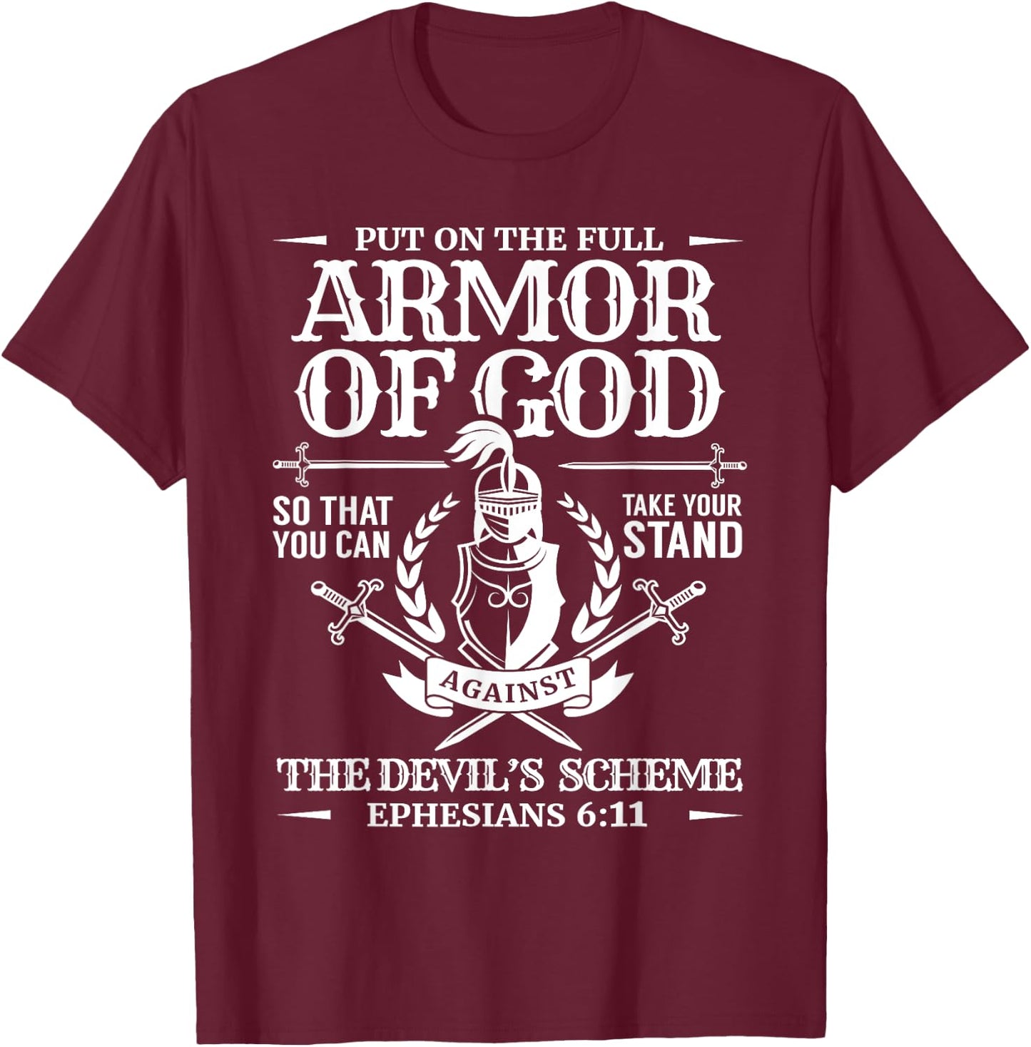 Armor of God Knight & Shield Ephesians 6:11 T-Shirt - T-Shirt | Maroon