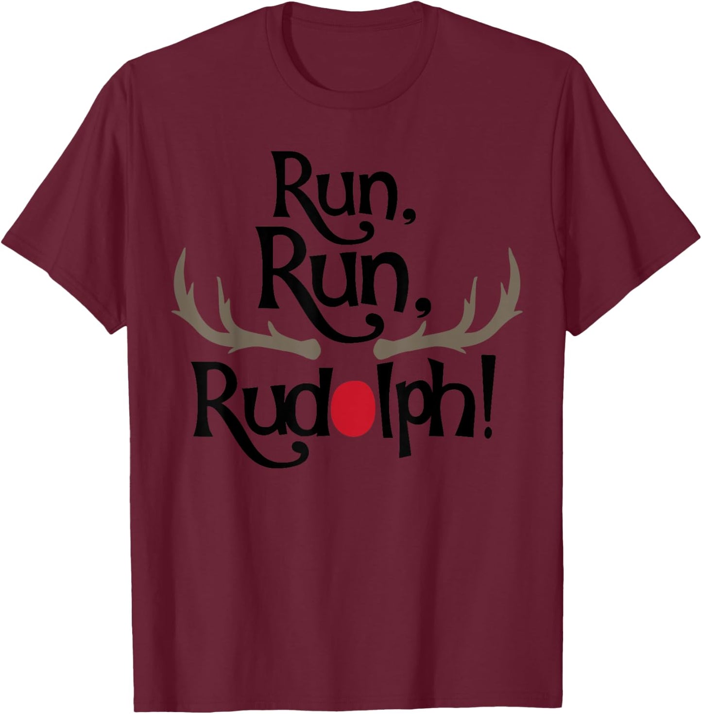 Run Run Rudolph Men Women And Kids Styles T-Shirt - T-Shirt | Maroon