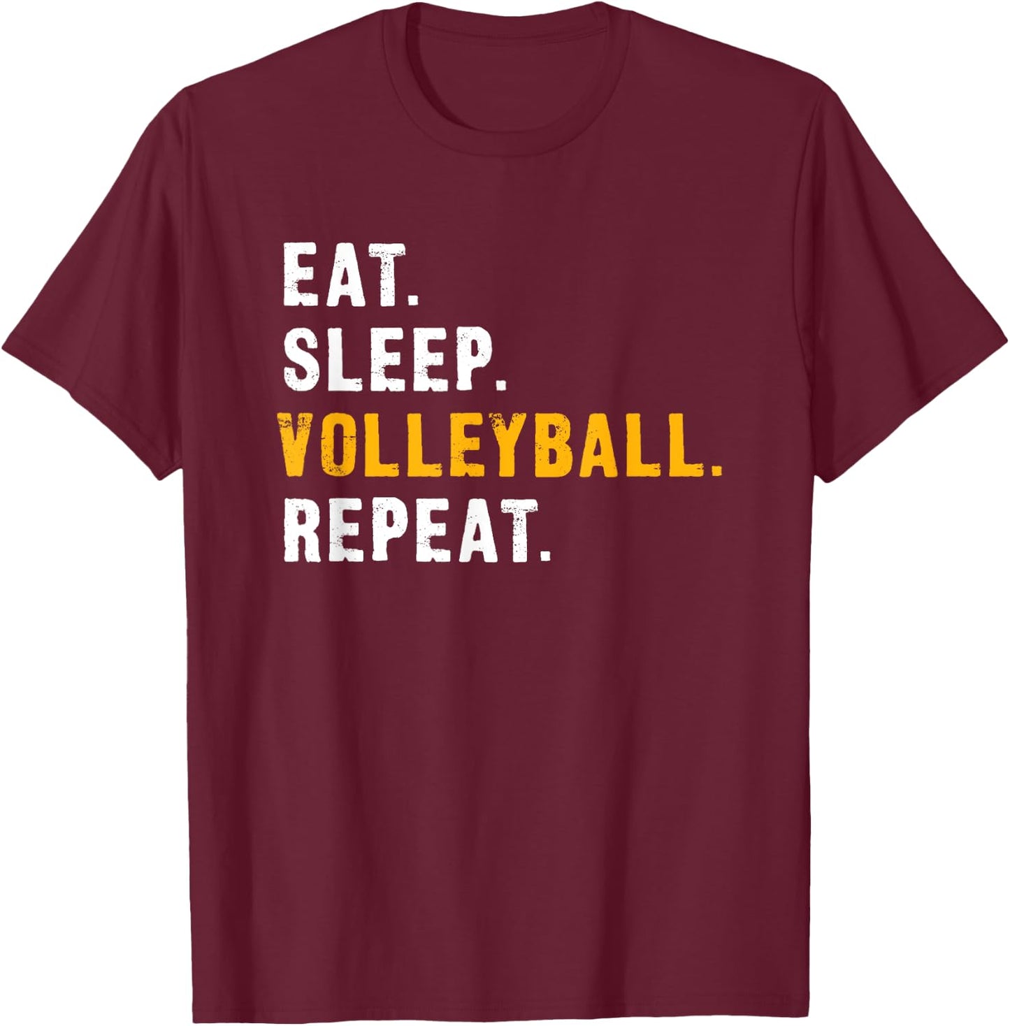 Eat Sleep Volleyball Repeat Shirts T-Shirt - T-Shirt | Maroon