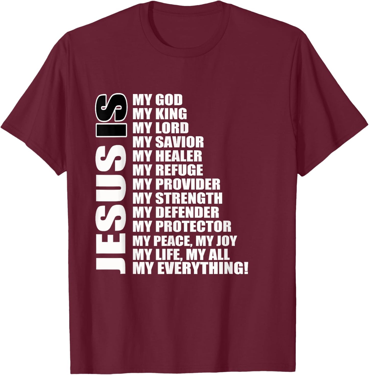 Christian Gospel and Bible Phrase for our Lord Jesus T-Shirt - T-Shirt | Maroon