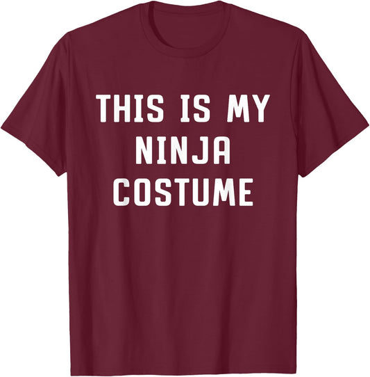 This Is My Ninja Halloween Costume Lazy Easy T-Shirt - T-Shirt | Maroon