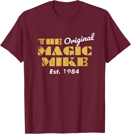 The Original Magic Mike Birthday 1984 T-Shirt - T-Shirt | Maroon