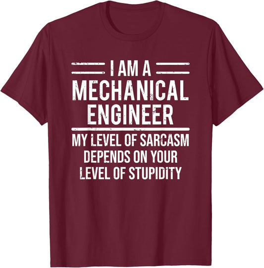 Funny Mechanical Engineer Level Of Sarcasm T-Shirt - T-Shirt | Maroon