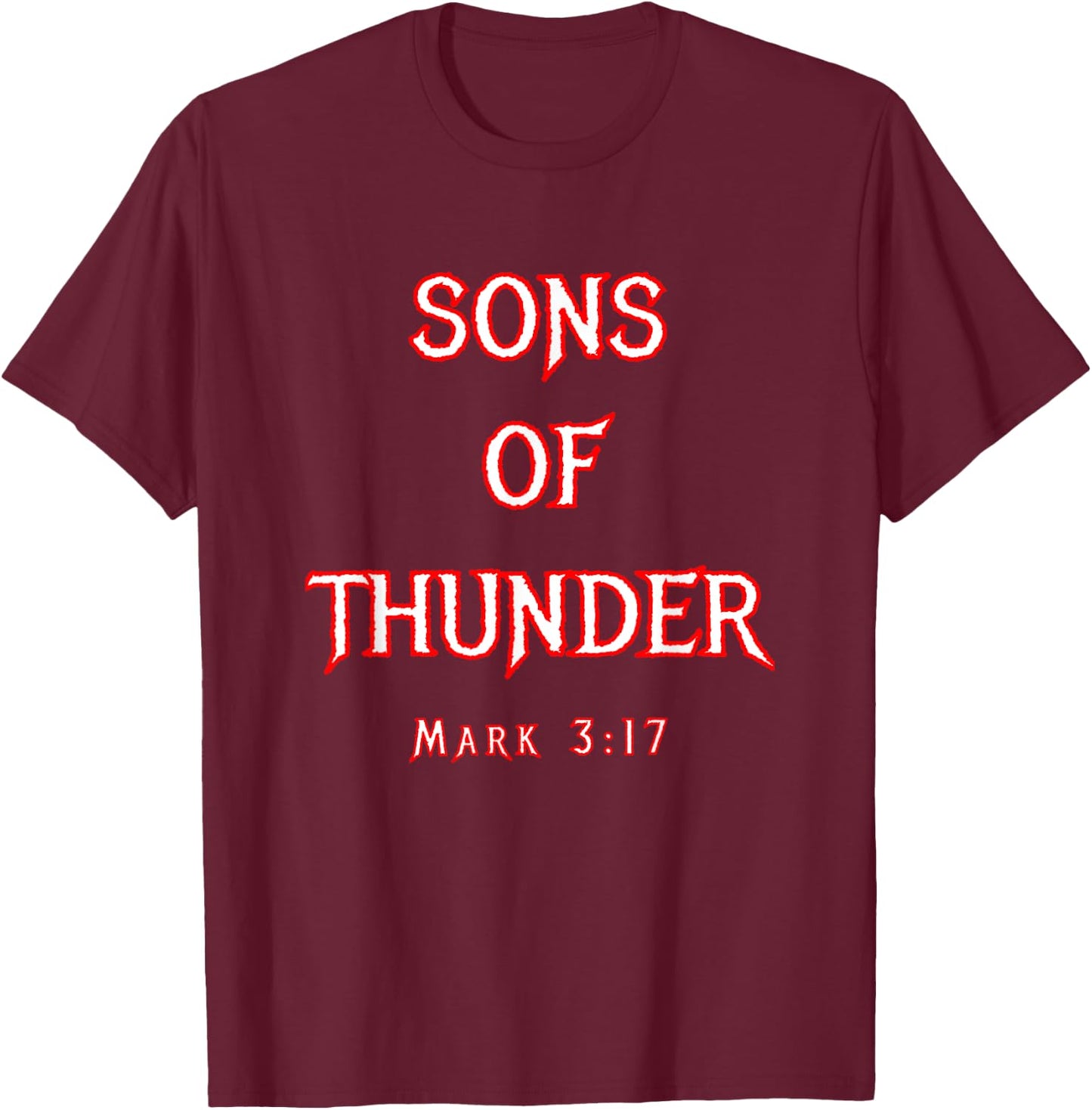 Sons Of Thunder Zebedee James and John Mark 3:17 Bible T-Shirt - T-Shirt | Maroon