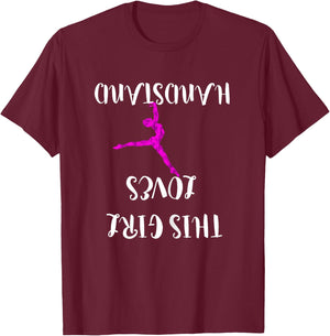 This Girl Loves Handstand Gymnast Hanging Upside Down T-Shirt - T-Shirt | Maroon
