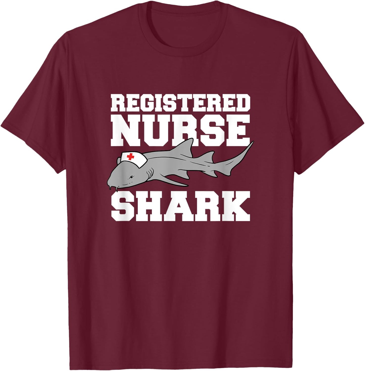 Registered Nurse Shark Funny T-Shirt - T-Shirt | Maroon