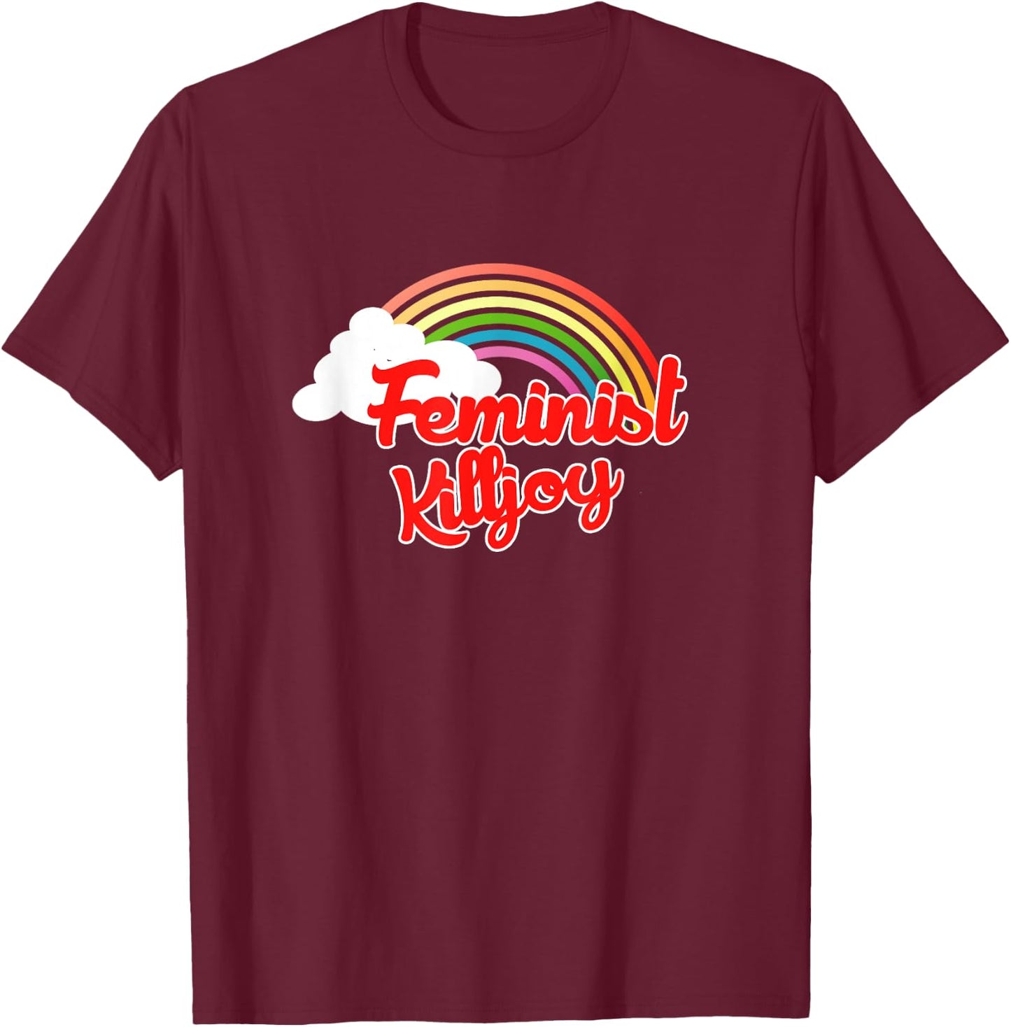 Feminist killjoy Feminism retro rainbow T-Shirt - T-Shirt | Maroon