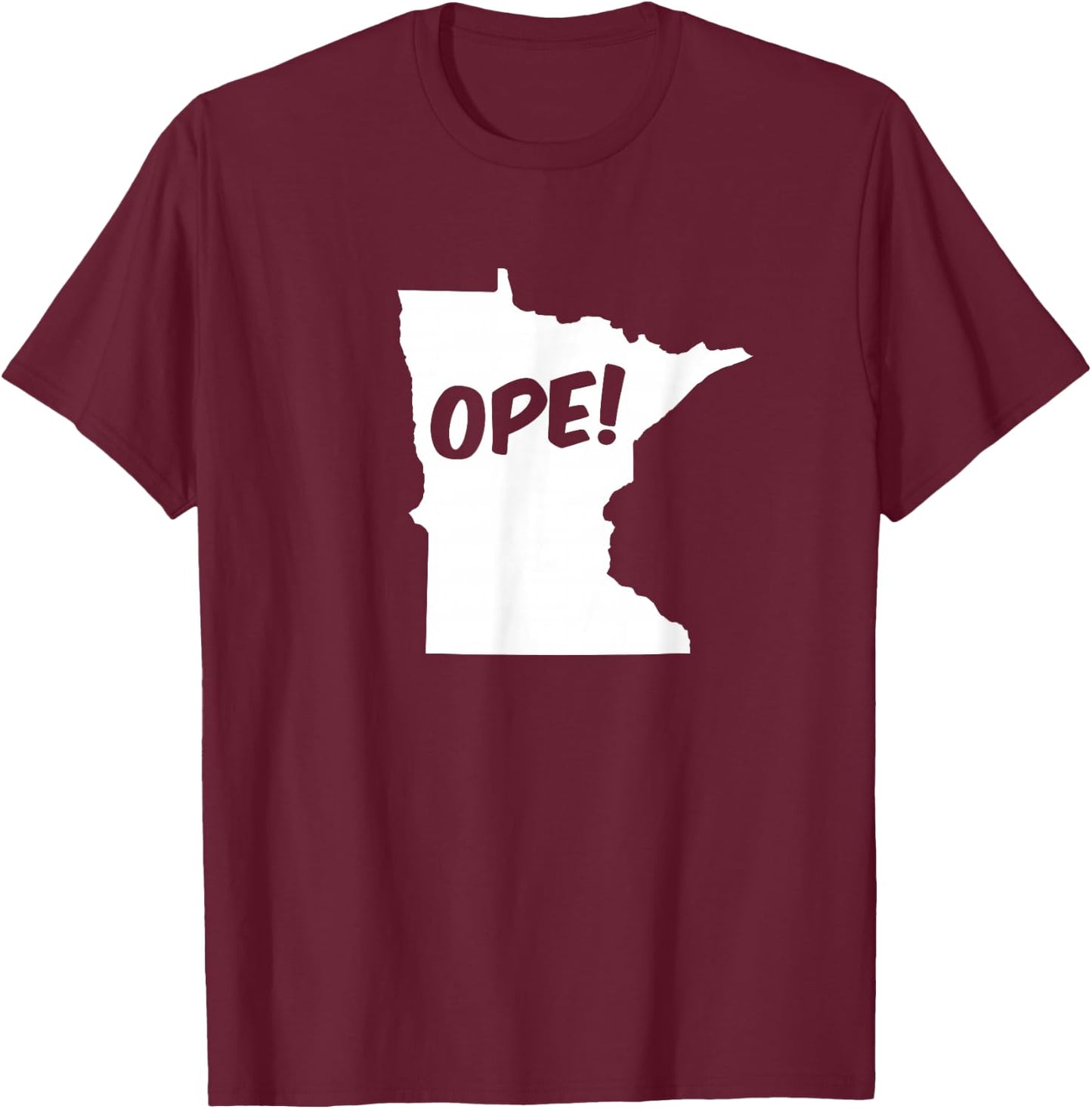 Ope Minnesota State Outline Silhouette Wholesome Funny T-Shirt - T-Shirt | Maroon