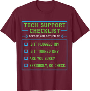 Funny Tech Support Checklist , Sysadmin Gift T Shirt T-Shirt - T-Shirt | Maroon